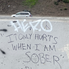 it only hurts when I am sober