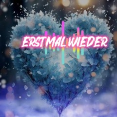 Erstes Mal Wieder