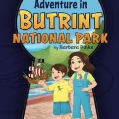 Read book Adventure in Butrint National Park (Magilicious Journeys)