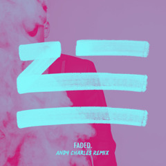 Zhu - Faded (Andy Charles Remix)