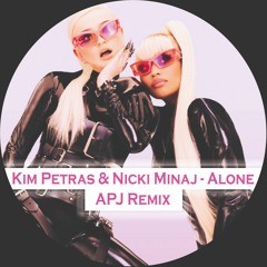 Kim Petras & Nicki Minaj - Alone (APJ Remix)