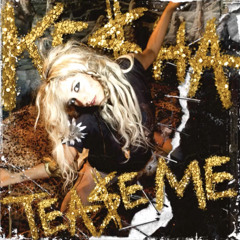 Tease Me