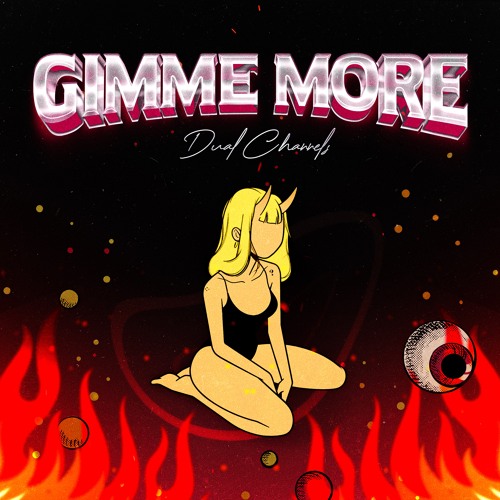 Dual Channels - Gimme More (FREE DOWNLOAD)