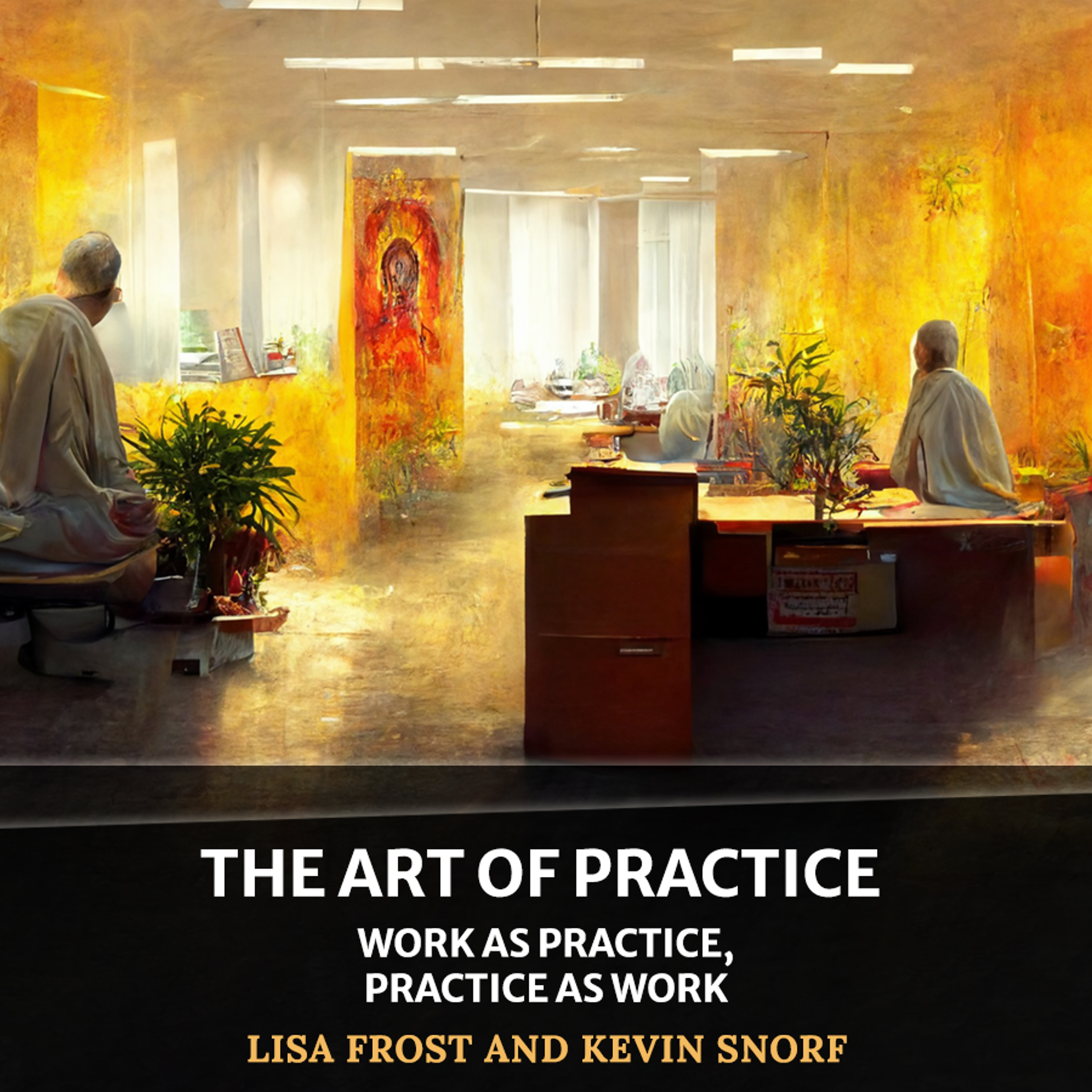 cover of episode Work as Practice, Practice as Work
