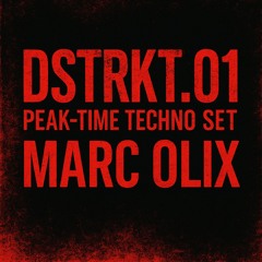 DSTRKT.01 – Techno Set by Marc Olix