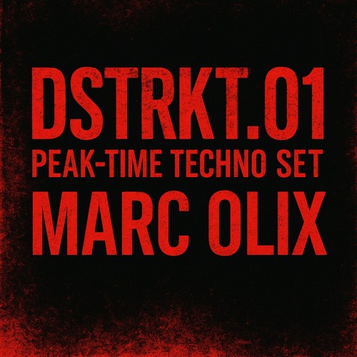 DSTRKT.01 – Techno Set by Marc Olix