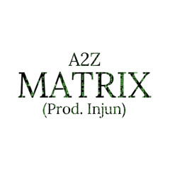 Matrix (Prod. Injun)