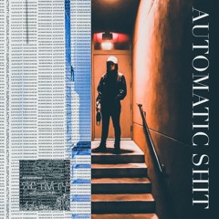 AUTOMATIC SHIT