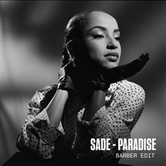 Sade - Paradise (Barber Edit) [Free Download]