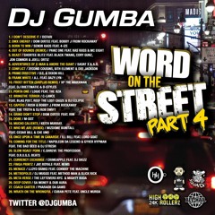 DJ GUMBA - WORD ON THE STREET MIXTAPE PART 4