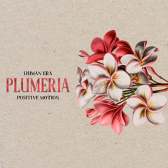 Plumeria - Human Era
