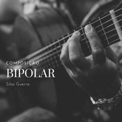 BIPOLAR - SILAS GUERRA (PAGODE GUIA)