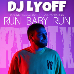 DJ LYOFF - Run Baby Run (REMIX)