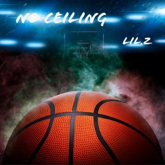 No Ceiling (prod. LIL.Z)