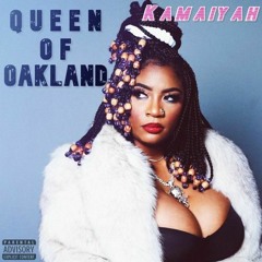 Kamaiyah - THE QUEEN OF OAKLAND (New Full Album)