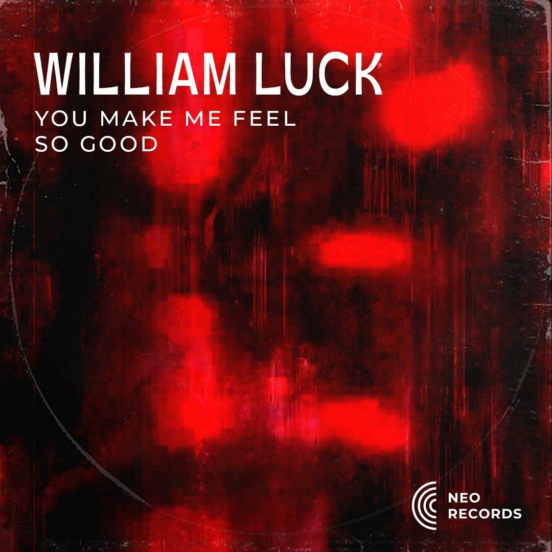 Stream WILLIAM LUCK - YOU MAKE ME FEEL SO GOOD [NRTS14] (FREE DL) by ...