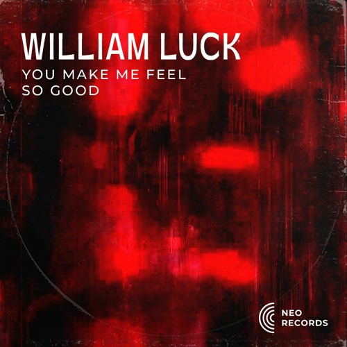 WILLIAM LUCK - YOU MAKE ME FEEL SO GOOD [NRTS14] (FREE DL)