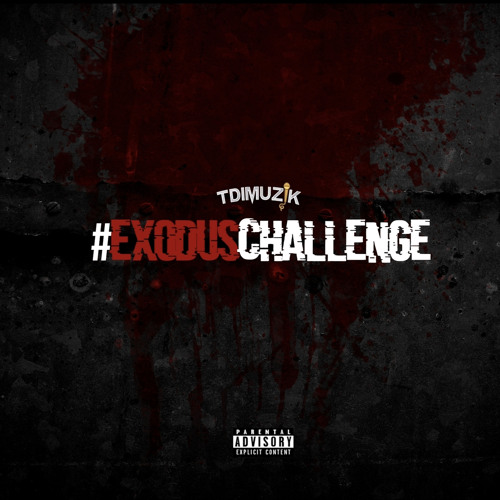 #ExodusChallenge “Hood Blues” TDIMuzik