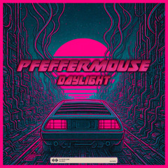 Pfeffermouse - Daylight