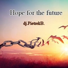 Hope for the future