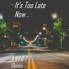 VLLN, AKER, FADed - It's Too Late Now (feat. LissA) (A V I O 7 Remix)