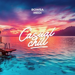 Bowsa - Medi [Casual Chill Music]