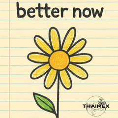 Better Now