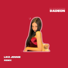 JENNIE - like JENNIE | Dadeon Remix