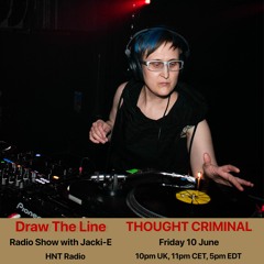 #208 Draw The Line Radio Show 10-06-2022 with guest mix 2nd hr by Thought Criminal