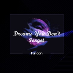 Faraon - Dreams You Don't Forget