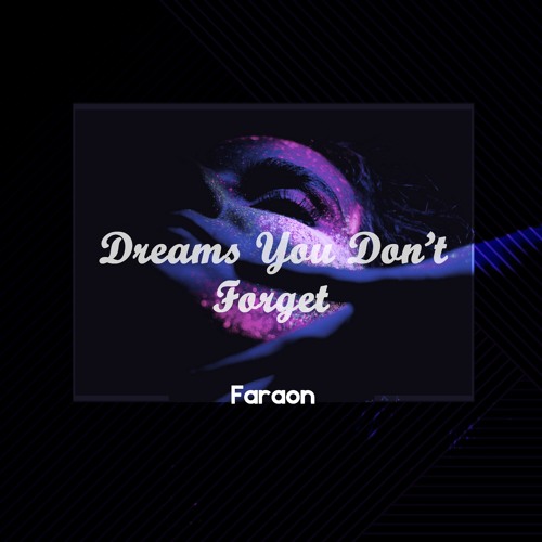 Faraon - Dreams You Don't Forget