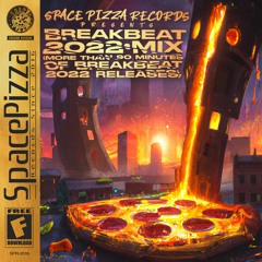 SPACE PIZZA @ BREAKBEAT 2022 MIX [Free Download] - Sesión Breakbeat (+90 Mins)