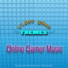 Online Gamer intro Theme