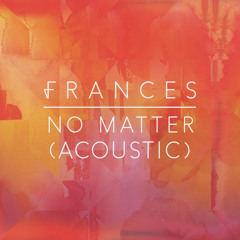 No Matter (Acoustic)
