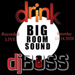 Live From Drink Nightclub_Big Room House Music 11142020