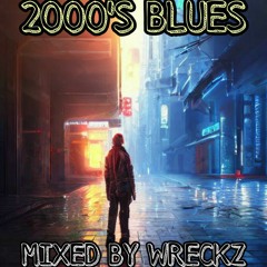 2000's BLUES (R&B MIX)