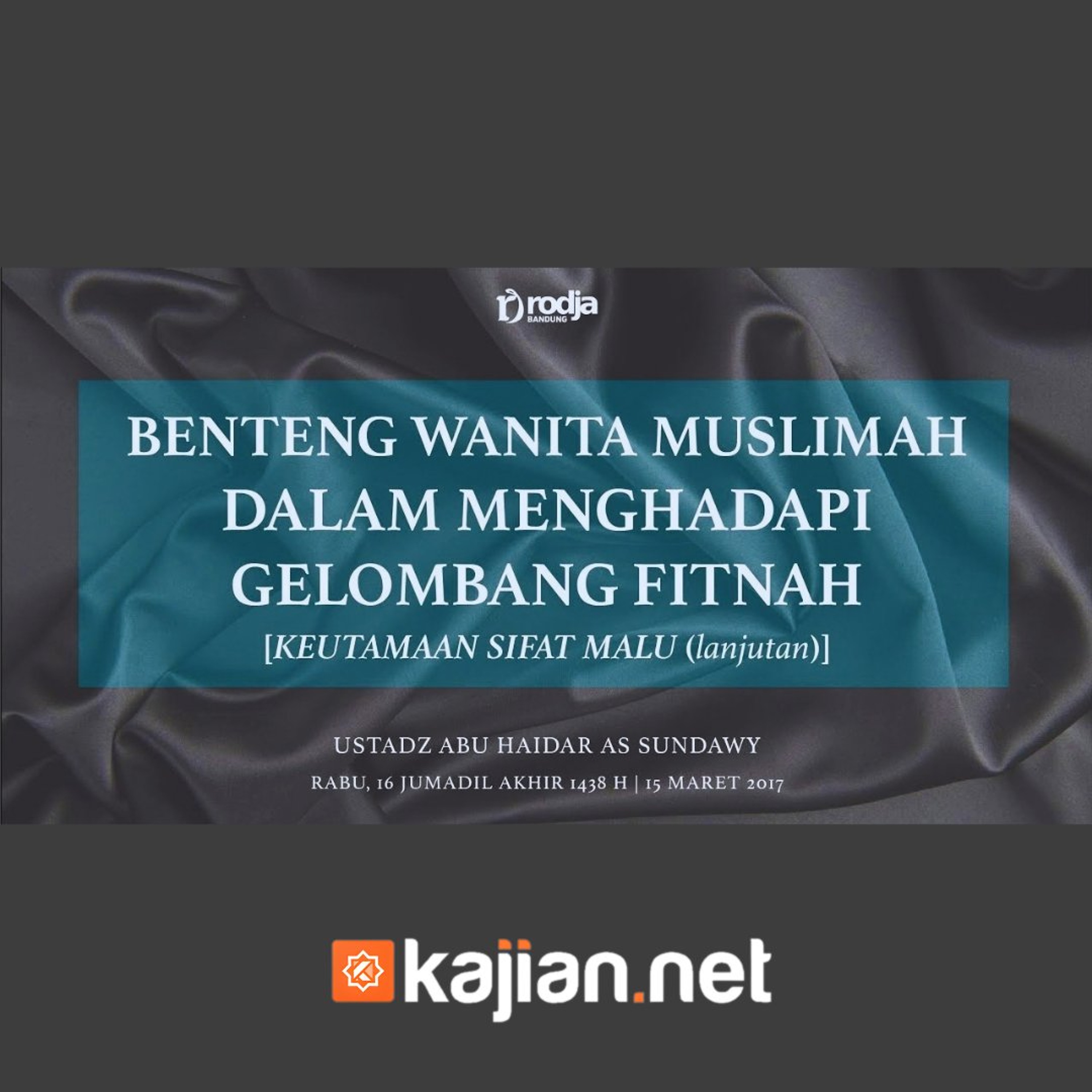 Rasa Malu Sebagai Perhiasan Muslimah (Benteng Wanita Muslimah Dalam Menghadapi Gelombang Fitnah) #4 - Ustadz Abu Haidar As-Sundawy حفظه الله episode artwork