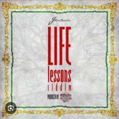 Life Lessons Riddim Mixed By