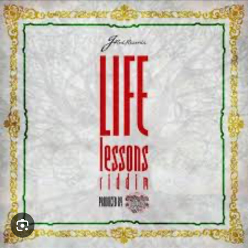 Life Lessons Riddim Mixed By