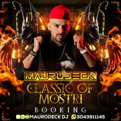 MAURODECK LIVE SET CLASSIC OF MOSTRI