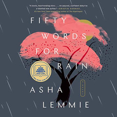 VIEW EPUB 📥 Fifty Words for Rain: A Novel by  Asha Lemmie,Robin Eller,Siho Ellsmore,
