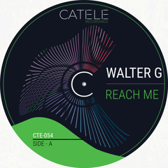 Walter G - Reach Me (Original Mix)