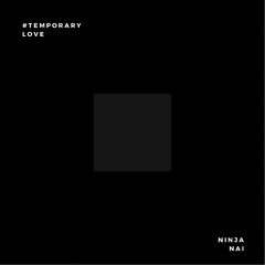 Temporary Love