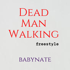 Dead Man Walking : Freestyle