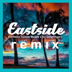 DJ Red x Tonton Malele x DJ Dirtyfingerz - Eastside [Remix]