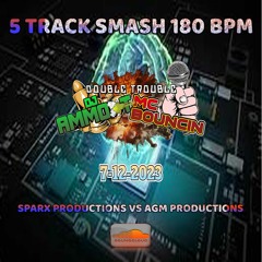 5 TRACK SMASH SPARX PRODUCTIONS VS AGM PRODUCTIONS MC BOUNCIN  DJ AMMO T 2023 DECEMBER 7th