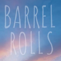 Barrel Rolls