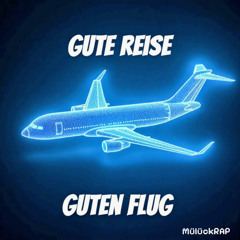 guteReise gutenFlug (prod. by MülückOG´s)
