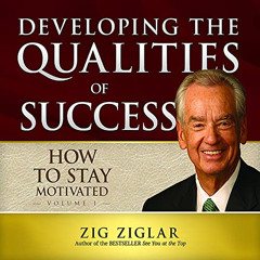 [View] EBOOK ☑️ How to Stay Motivated: Developing the Qualities of Success by  Zig Zi