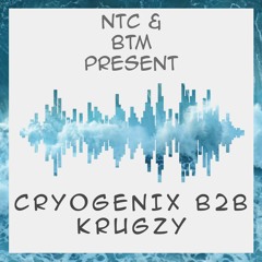 NTC & BTM PRESENT: CRYOGENIX B2B KRUGZY PT. II